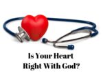 Is your heart right with God?
